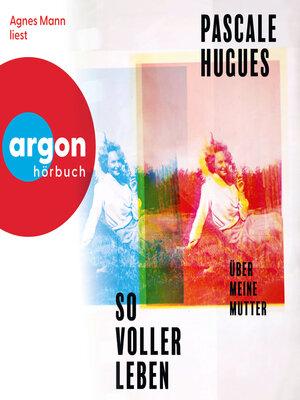 cover image of So voller Leben--Über meine Mutter (Ungekürzte Lesung)